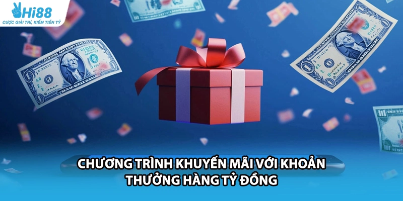 Chương trình khuyến mãi với khoản thưởng hàng tỷ đồng