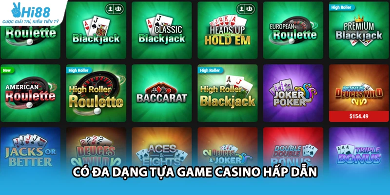 Có đa dạng tựa game casino hấp dẫn