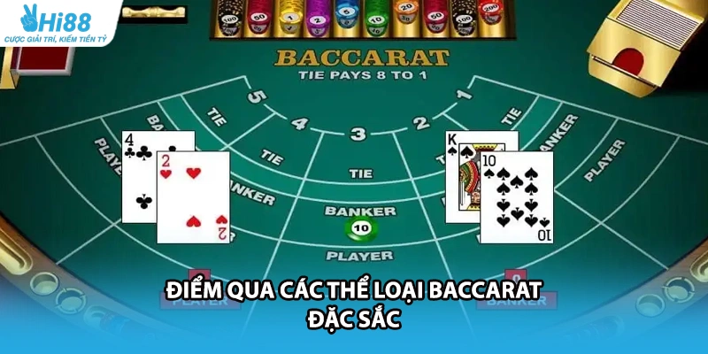 Điểm qua các thể loại Baccarat đặc sắc