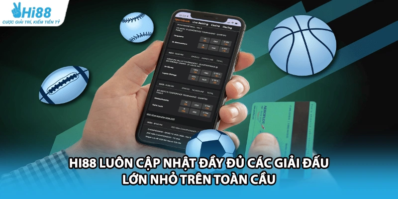 HI88 luôn cập nhật đầy đủ các giải đấu lớn nhỏ trên toàn cầu