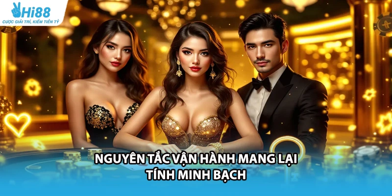 Nguyên tắc vận hành mang lại tính minh bạch