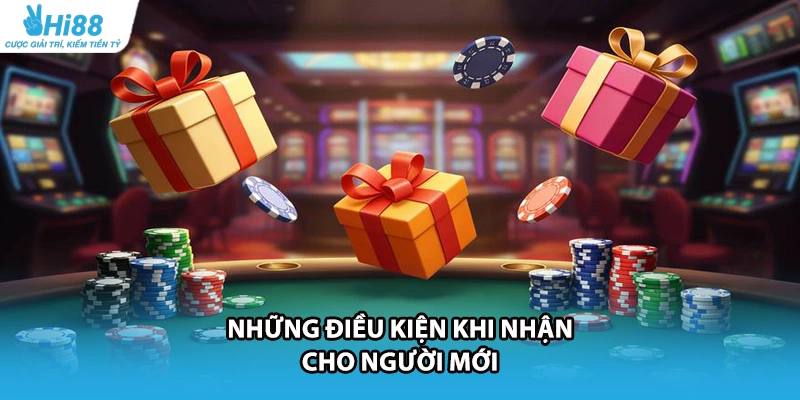 Những điều kiện khi nhận cho người mới