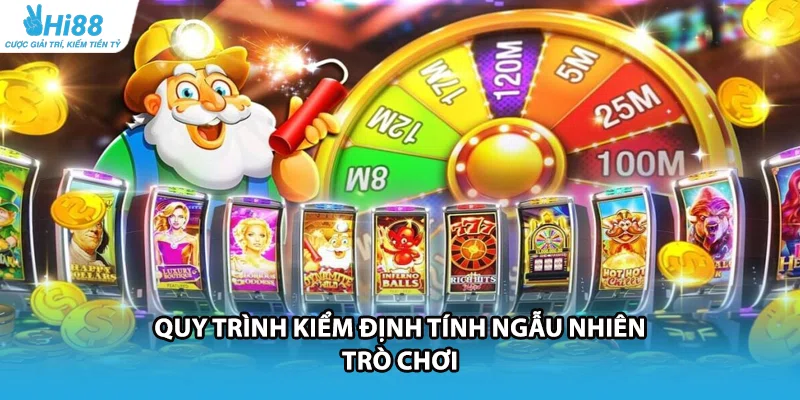 Quy trình kiểm định tính ngẫu nhiên trò chơi